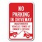 Signmission No Parking In Driveway Unauthorized Vehicles Towed 12x18 Hvy Ga Alum, A-1218 Driveway A-1218 Driveway - Unauthorized Vehic - alternate 1